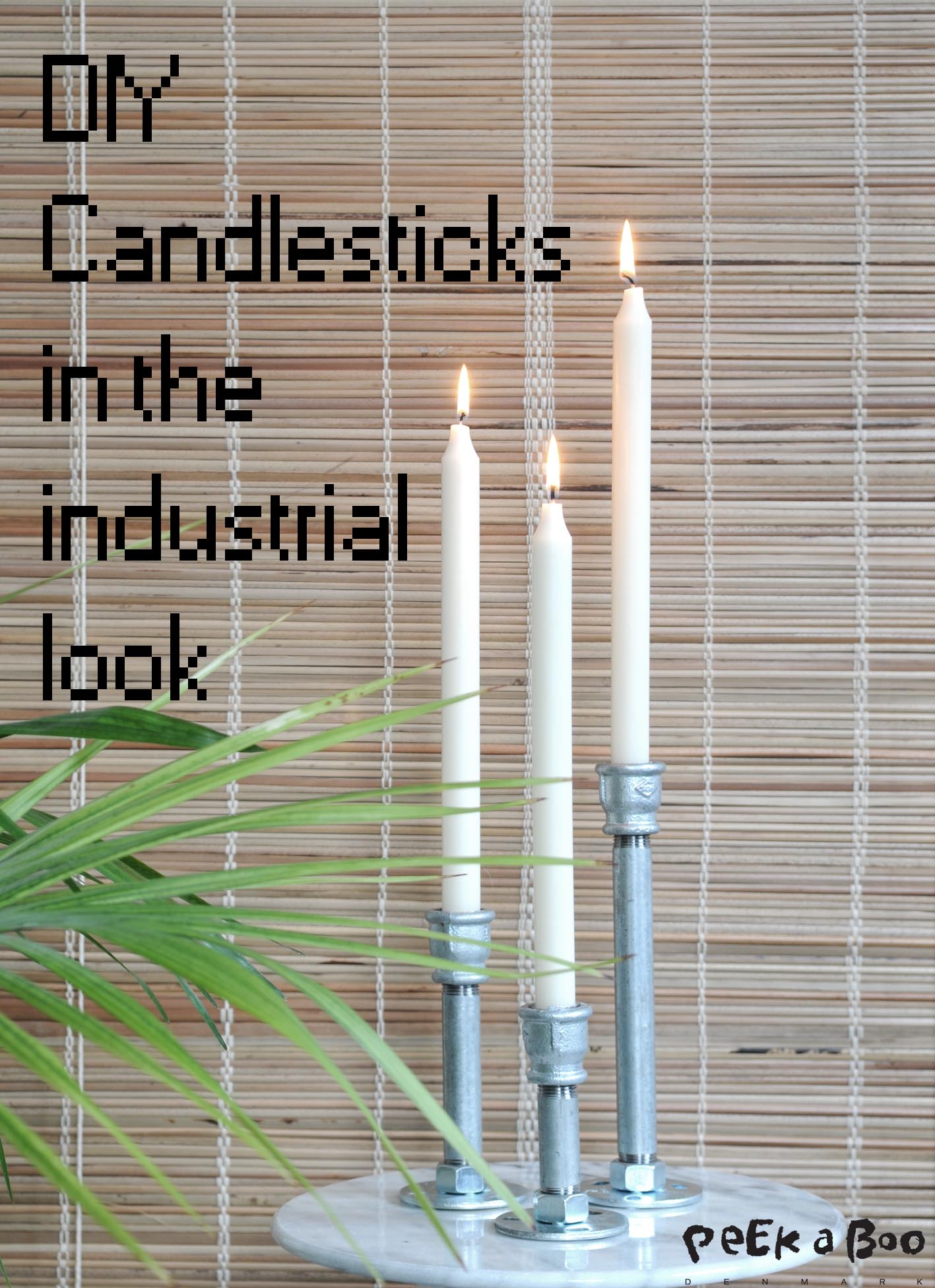 DIY candlesticks made from pipe / DIY lysestager lavet af vandrør. | DIY |  Peekaboo Design