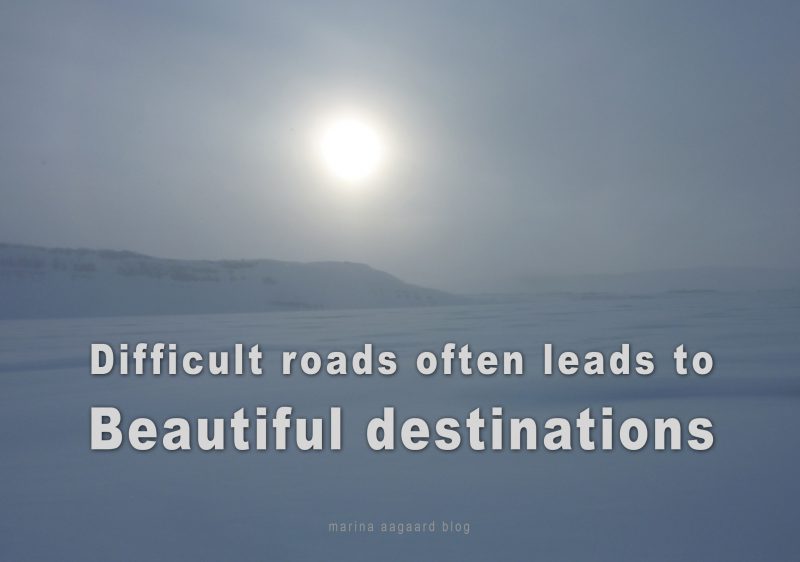 Svær vej Difficult roads citat Marina Aagaard blog motivation