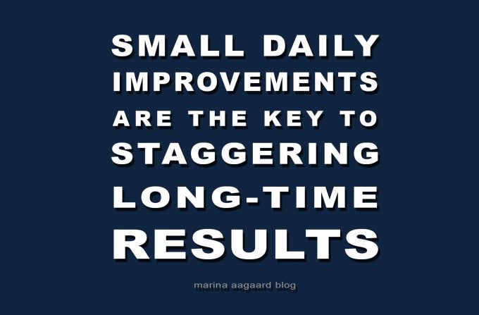 Small steps Små forbedringer Marina Aagaard blog motivation