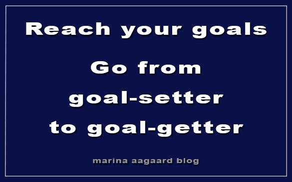 Nå dine mål Reach your goals Marina Aagaard blog