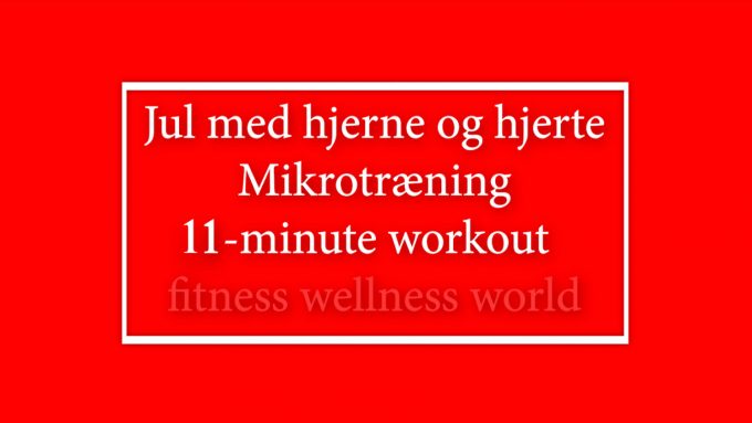 11-minute workout julemotion julekalender mikrotræning Marina Aagaard blog fitness