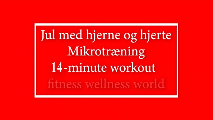 14-minute workout julemotion mikrotræning julekalender Marina Aagaard blog fitness