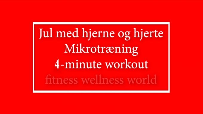 4-minute workout julemotion Mikrotræning julekalender Marina Aagaard blog