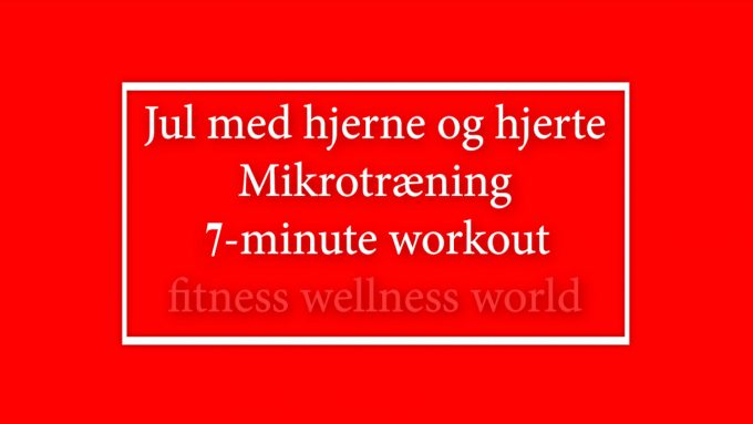 7-minute workout julemotion julekalender Mikrotræning Marina Aagaard blog