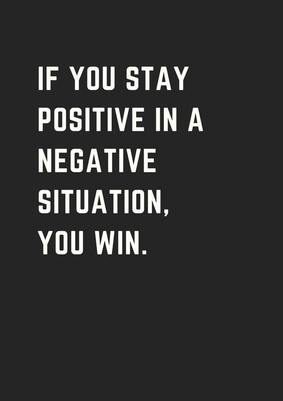 Forbliv positiv Stay positive