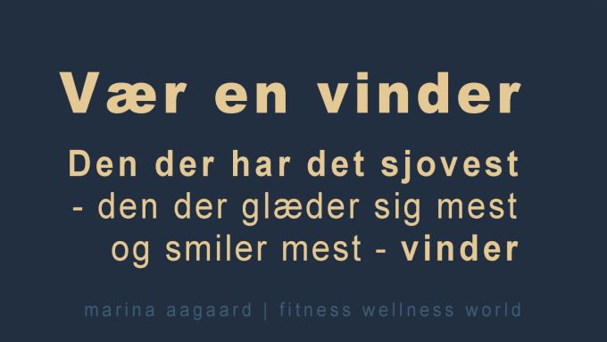 Smil og vind Vær en vinder motivation Marina Aagaard blog