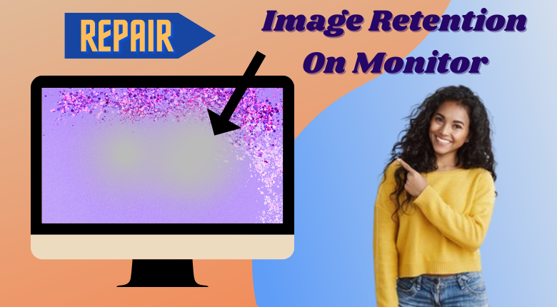 Fix Image Retention on a Computer Monitor