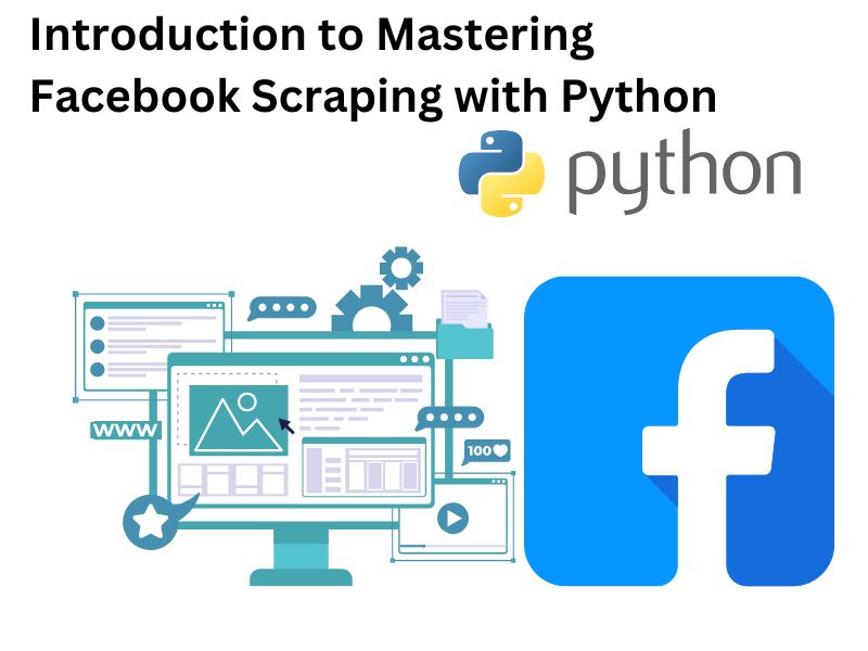 Introduction to Mastering Facebook Scraping with Python | Technology News | techbloggingtips