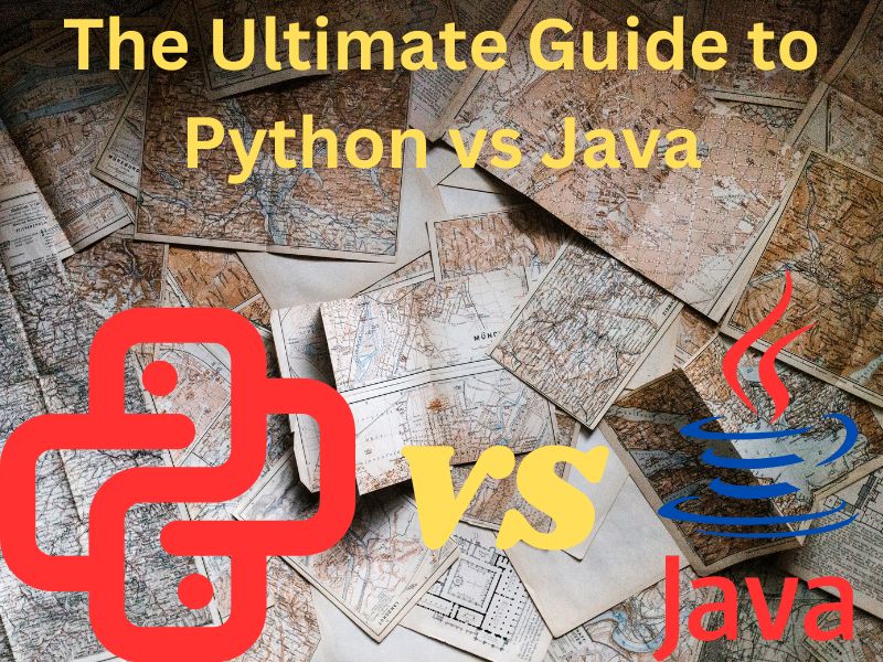 The Ultimate Guide to Python vs Java