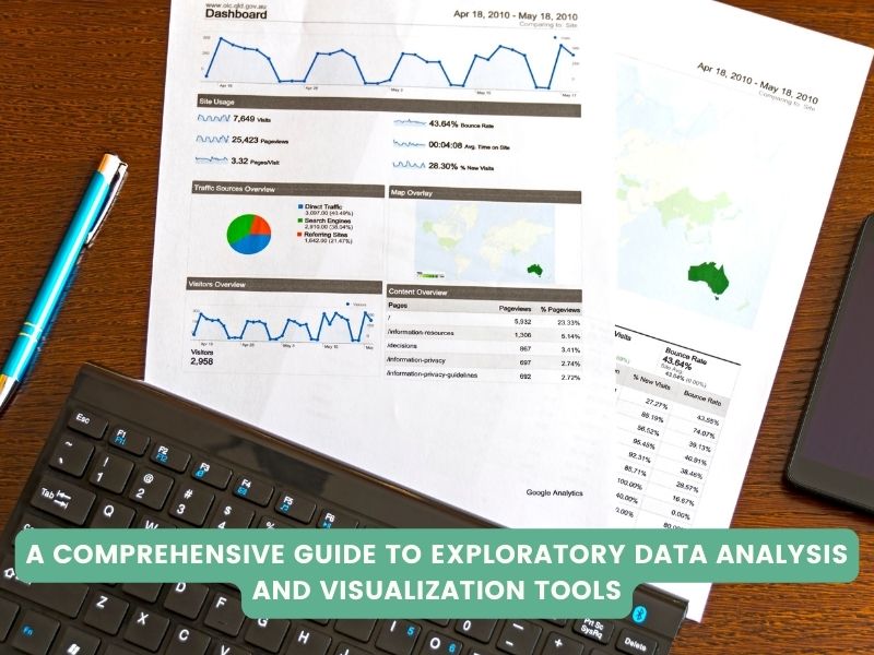 A Comprehensive Guide to Exploratory Data Analysis and Visualization Tools
