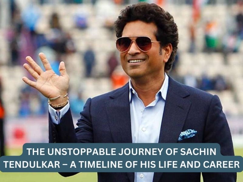 The Unstoppable Journey of Sachin Tendulkar – A Timeline of His Life and Career | Entertainment | datatrained