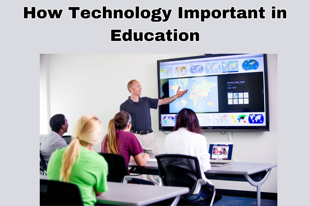 How Technology Important in Education