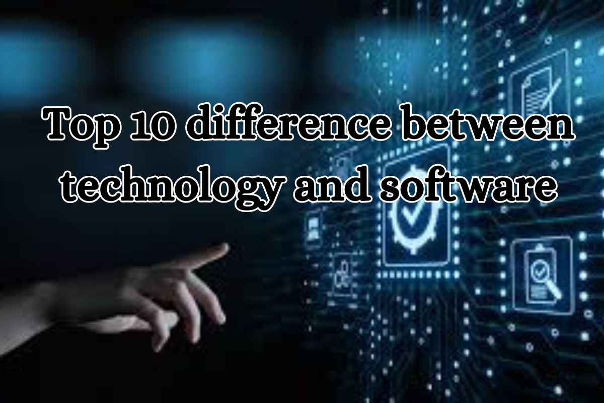 Top 10 difference between technology and software