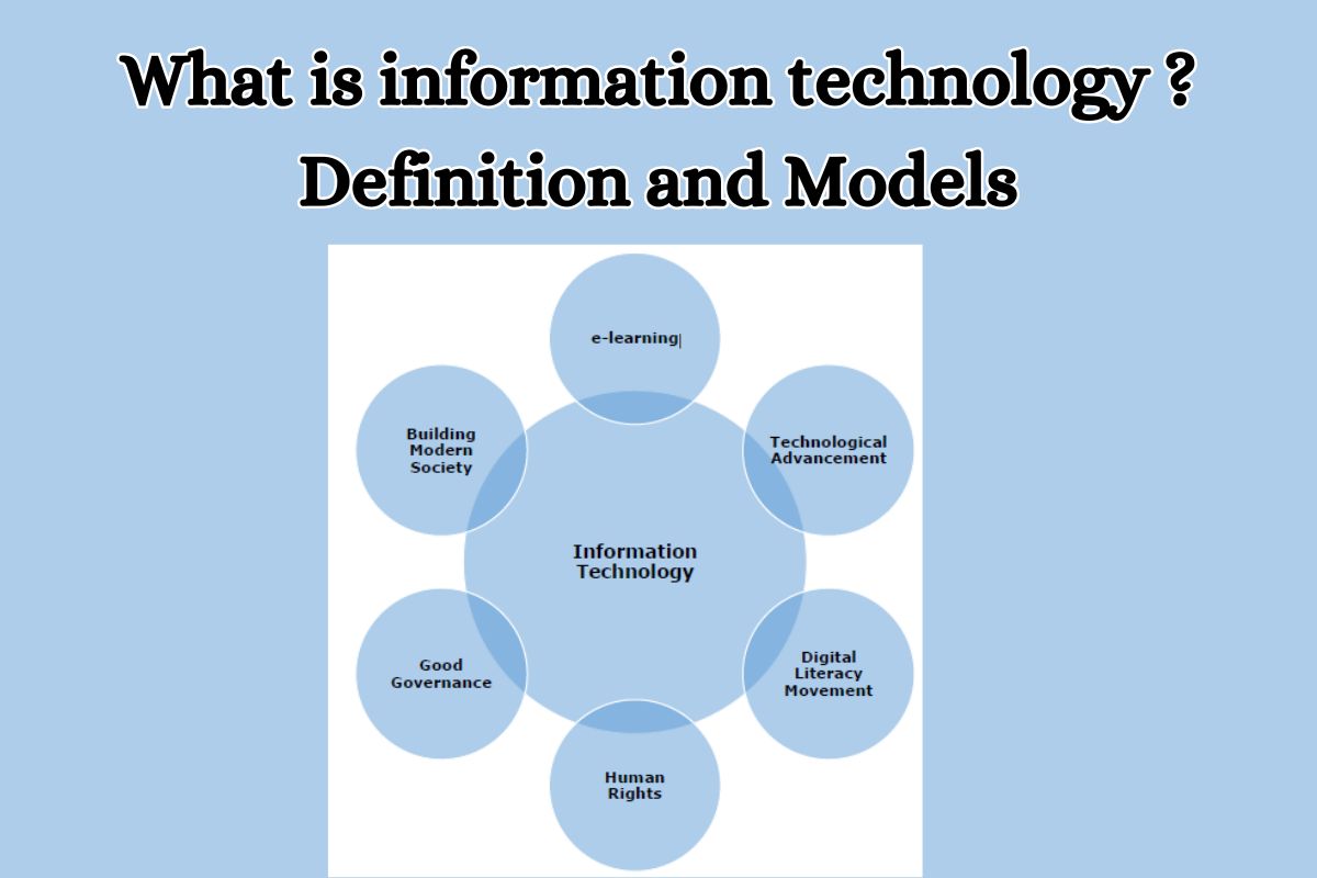 What is information technology ? Definition and Models