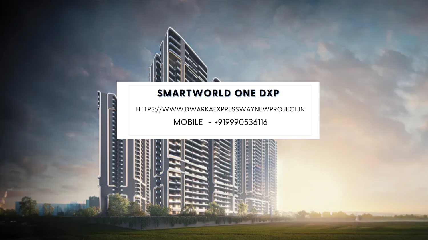 Smartworld One DXP Sector 113 Gurgaon